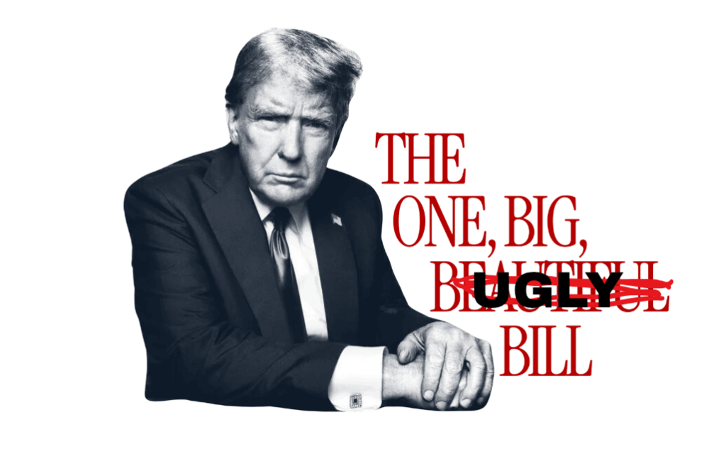 The Big FUGLY Bill: A Closer Look at Who Really Benefits